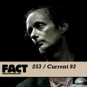 Pochette de FACT Mix 253: Current 93 de Current 93