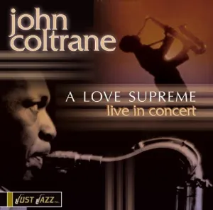Pochette Just Jazz: A Love Supreme: Live in Concert