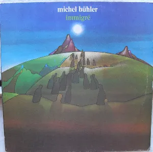 Pochette de Immigré de Michel Bühler