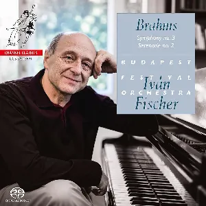 Pochette de Symphony No. 3 / Serenade No. 2 de Budapest Festival Orchestra - Iván Fischer - Johannes Brahms