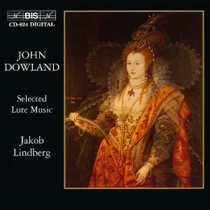 Pochette de Selected Lute Music de John Dowland - Jakob Lindberg