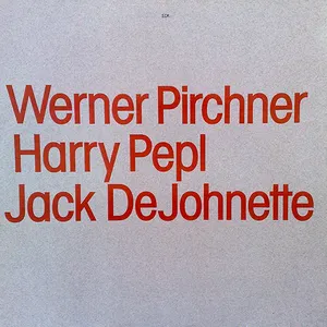 Pochette de Werner Pirchner, Harry Pepl & Jack DeJohnette de Jack DeJohnette