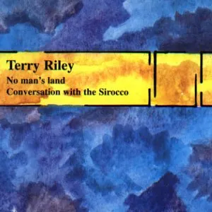 Pochette de No Man's Land de Terry Riley