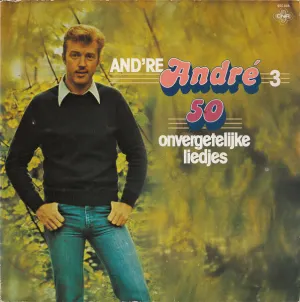 Pochette de And’re Andre, 50 onvergetelijke liedjes, 3 de André van Duin