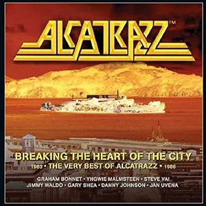 Pochette Breaking the Heart of the City: The Very Best of Alcatrazz