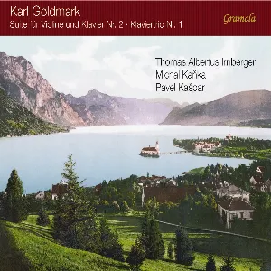 Pochette de Suite für Violine und Klavier Nr. 2 / Klaviertrio Nr. 1 de Thomas Albertus Irnberger - Karl Goldmark
