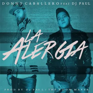 Pochette de La alergia de DJ Paul