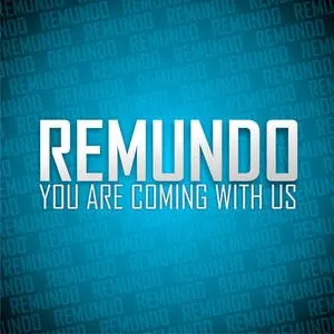 Pochette de You Are Coming With Us de Remundo