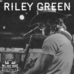Pochette de We Out Here: Live de Riley Green