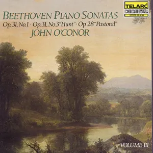 Pochette Beethoven Piano Sonatas, Volume III: Op. 31 no. 1 / Op. 31 no. 3 “Hunt” / Op. 28 “Pastorale”