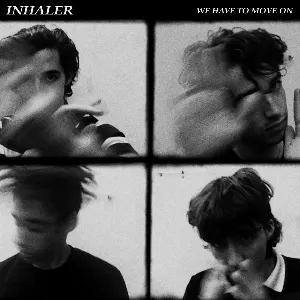 Pochette de We Have To Move On de Inhaler