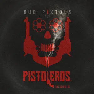 Pochette de Pistoleros (Remixes) de Dub Pistols