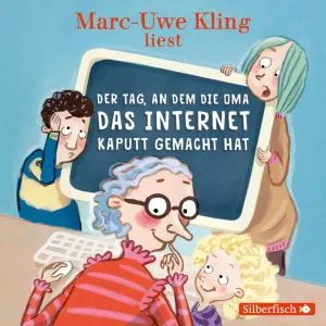 Pochette de Der Tag, an dem die Oma das Internet kaputt gemacht hat de Marc-Uwe Kling