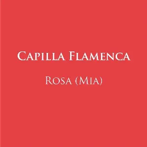 Pochette de Rosa (Mia) de Capilla Flamenca
