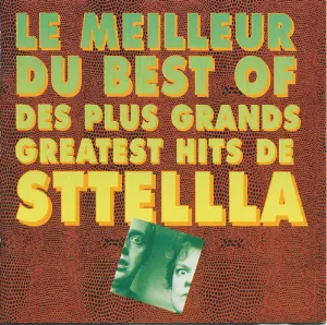 Pochette de Le Meilleur du Best Of des Plus Grands Greatest Hits de STTELLLA de Sttellla