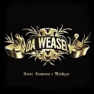 Pochette de Amor, Escárnio e Maldizer de Da Weasel