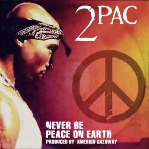 Pochette de 2Pac - Never Be Peace On Earth feat. Kastro (Amerigo Gazaway Remix) de Amerigo Gazaway