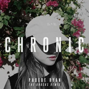 Pochette de Chronic (The Knocks High in Harajuku remix) de Phoebe Ryan