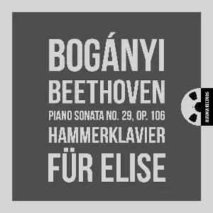 Pochette de Piano Sonata No. 29, Op.106 “Hammerklavier” / Bagatelle No. 25 in A minor “Für Elise” de Ludwig van Beethoven