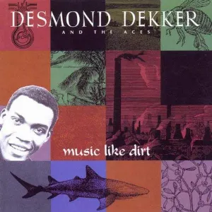 Pochette de Music Like Dirt de Desmond Dekker & the Aces