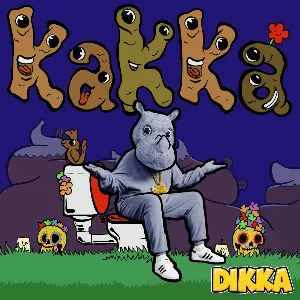 Pochette de KAKKA de DIKKA