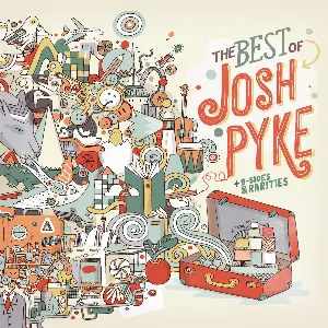 Pochette de Best of, B‐Sides & Rarities de Josh Pyke