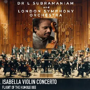 Pochette de Isabella Violin Concerto & Flight of the Humble Bee de London Symphony Orchestra - L. Subramaniam