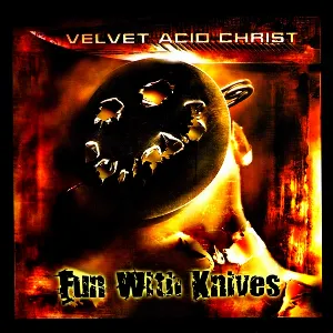 Pochette de Fun With Knives de Velvet Acid Christ