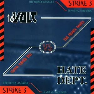 Pochette The Remix Wars, Strike 3: 16volt vs. Hate Dept.