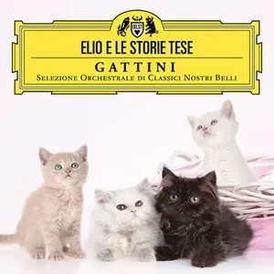 Pochette de Gattini: Selezione orchestrale di classici nostri belli de Elio e le Storie Tese
