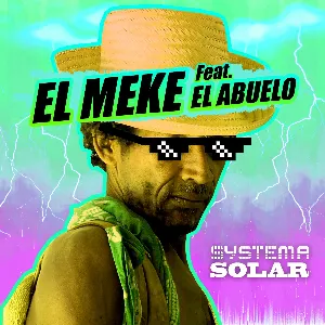 Pochette de El Meke de Systema Solar