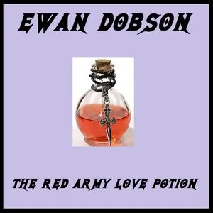 Pochette de Red Army Love Potion de Ewan Dobson