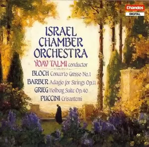 Pochette Bloch: Concerto Grosso no. 1 / Barber: Adagio for Strings, op. 11 / Grieg: Holberg Suite, op. 40 / Puccini: Crisantemi
