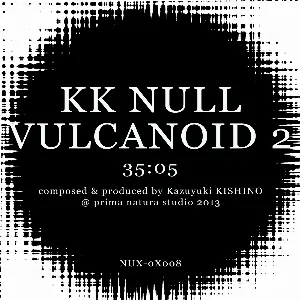 Pochette de Vulcanoid 2 de KK Null