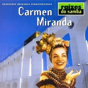Pochette de Raízes do Samba de Carmen Miranda