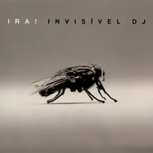Pochette de Invisível DJ de Ira!