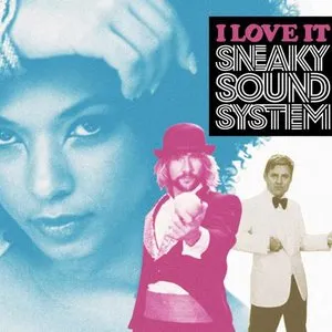 Pochette de I Love It de Sneaky Sound System