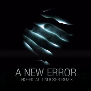 Pochette de A New Error (unofficial Tinlicker remix) de Moderat