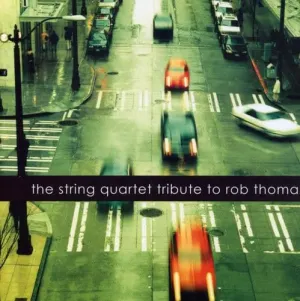 Pochette The String Quartet Tribute to Rob Thomas