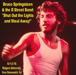 Pochette de 1976‐10‐12: Rutgers Gym, Rutgers University, New Brunswick, NJ, USA de Bruce Springsteen - The E Street Band