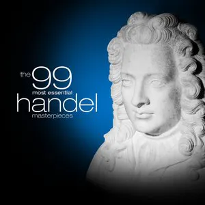 Pochette The 99 Most Essential Handel Masterpieces