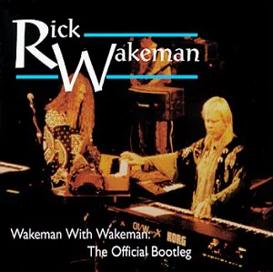 Pochette Wakeman With Wakeman: The Official Bootleg