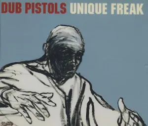 Pochette de Unique Freak de Dub Pistols