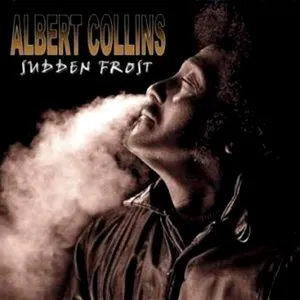 Pochette de Sudden Frost de Albert Collins and the Icebreakers