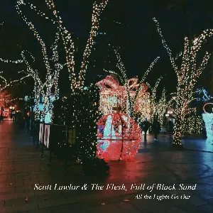 Pochette de All the Lights Go Out de Scott Lawlor - The Flesh, Full of Black Sand
