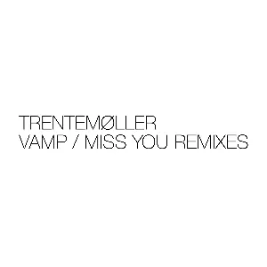 Pochette de Vamp / Miss You Remixes de Trentemøller