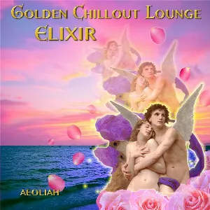 Pochette de Golden Chillout Lounge Elixir de Aeoliah