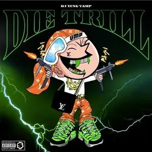 Pochette de Die Trill de DJ YUNG VAMP