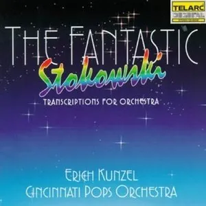Pochette de The Fantastic Stokowski de Erich Kunzel - Cincinnati Pops Orchestra