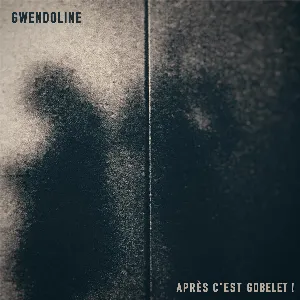 Pochette de Après c’est gobelet ! de Gwendoline